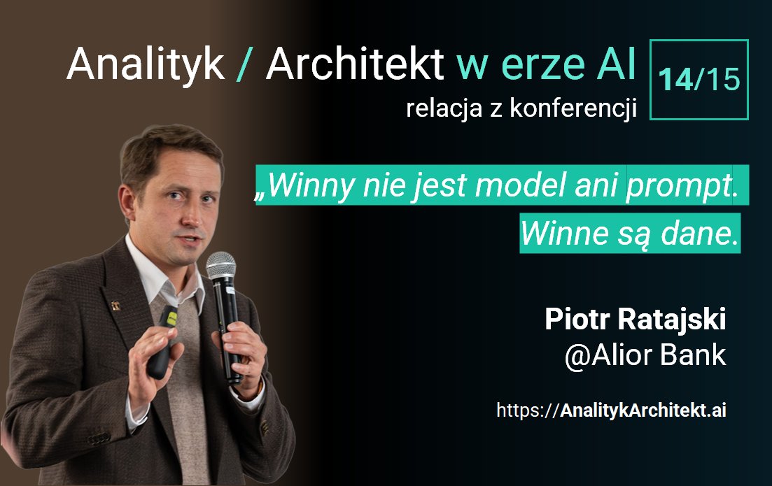 Piotr Ratajski, Dyrektor Fabryki AI, Alior Bank - relacja z konferencji 14/15